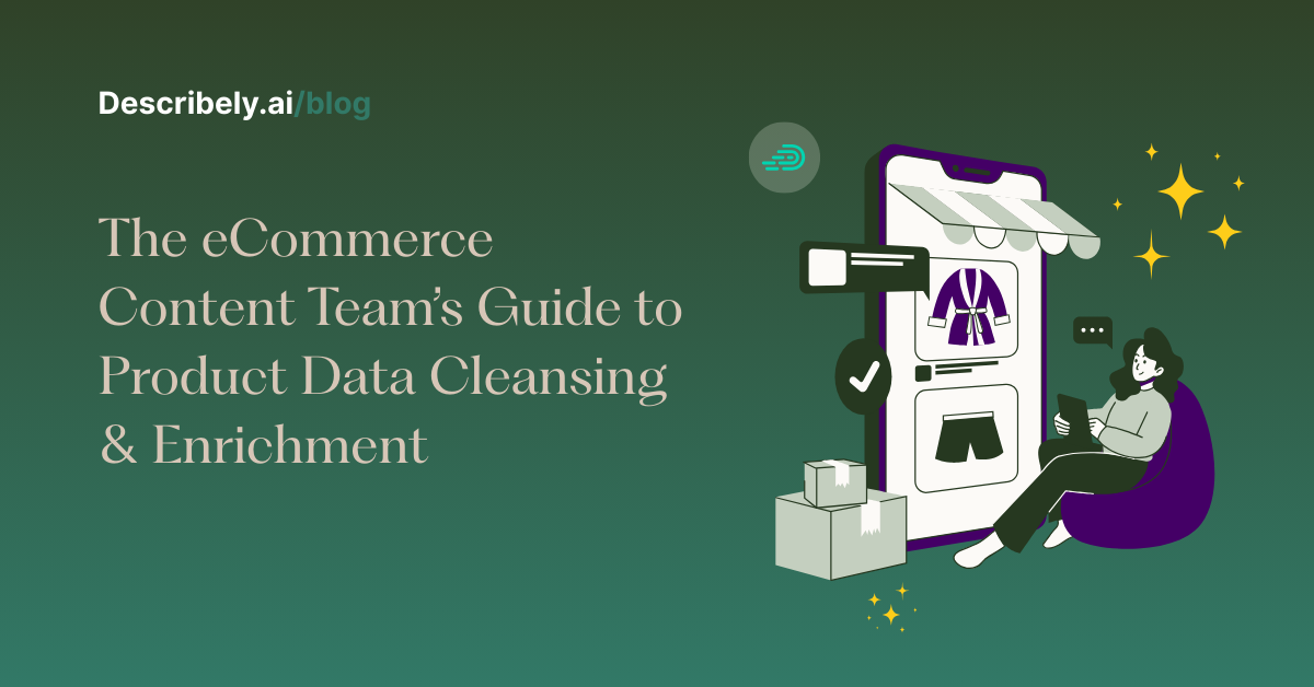What ecommerce teams need to know about product data cleansing